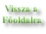  Vissza a
Főoldalra