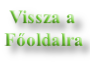  Vissza a
Főoldalra